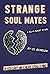Strange Soul Mates