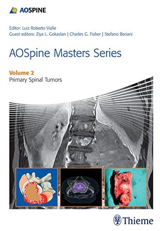 AOSpine Masters Series, Volume 2: Primary Spinal Tumors (Kindle Edition)
