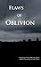 Flaws of Oblivion