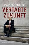 Vertagte Zukunft - Warum die Politik jetzt handeln muss