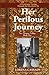 Her Perilous Journey (First...