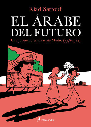 El árabe del futuro: Una juventud en Oriente Medio (1978-1984)