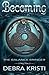 Becoming: The Balance Bringer (The Balance Bringer Chronicles, #1)