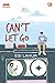 Can't Let Go