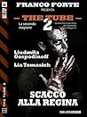 Scacco alla Regina (The Tube 2) (Italian Edition)