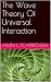 The Wave Theory Of Universa...