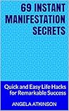 Create the Life You Want: 69 Instant Manifestation Secrets for Remarkable Success (Project Blissful Book 4) Book cover for Create the Life You Want: 69 Instant Manifestation Secrets for Remarkable Success (Project Blissful Book 4)