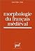 Morphologie du français médiéval