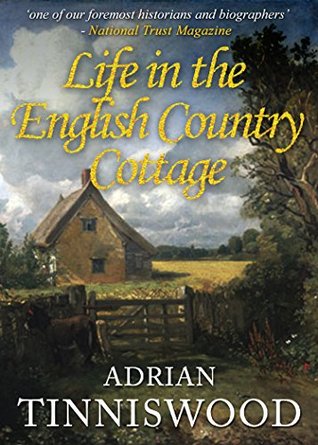 Life in the English Country Cottage (Kindle Edition)