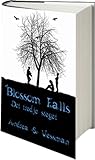 Blossom Falls - Det Tredje Steget by Andrea S. Vessman