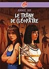 Le Trône de Cléopatre by Annie Jay