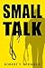 Small Talk (Daniel Hayes Mysteries Book 1)