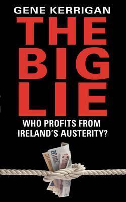 The Big Lie: Who Profits From Ireland's Austerity?