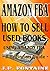 AMAZON FBA: How to Sell Used Books Using Amazon FBA, A Beginners Guide (Clicking For Dollars Book 16)