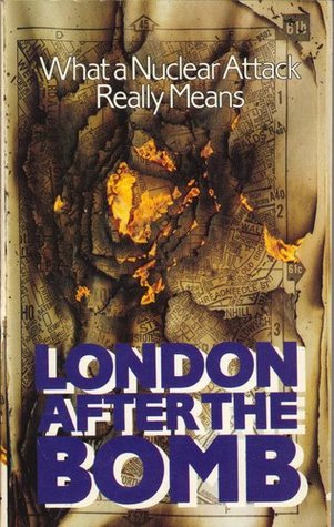 London After the Bomb: What a Nuclear Attack Really Means (Oxford Paperbacks)