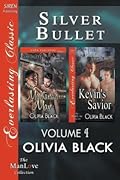 Silver Bullet, Volume 4 [Montana's Man: Kevin's Savior]