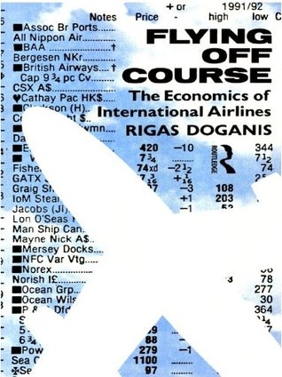 Flying Off Course: The Economics of International Airlines (Kindle Edition)