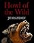 Howl of the Wild by J.K. Brandon