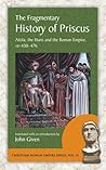 The Fragmentary History of Priscus by Priscus