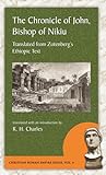 The Chronicle of John, Bishop of Nikiu by R.H. Charles