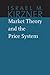 Market Theory and the Price System (The Collected Works of Israel M. Kirzner Book 2)