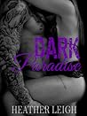 Dark Paradise (Condemned Angels MC, #4) Dark Paradise (Condemned Angels MC, #4)