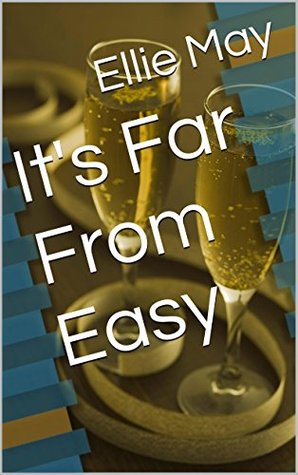 It's Far From Easy (Kindle Edition)