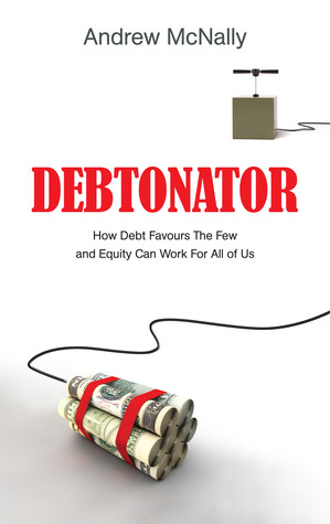 Debtonator: How Debt Favours The Few And Equity