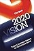 2020 Vision: Today's Busine...