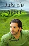 Like the Wind by Jewel Adams Like the Wind by Jewel Adams