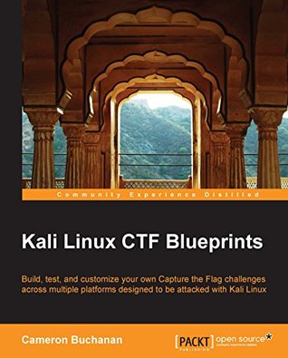 Kali Linux CTF Blueprints (Kindle Edition)