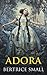 Adora by Bertrice Small