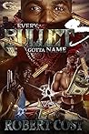 EVERY BULLET GOTTA NAME 3