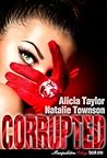 Corrupted by Alicia   Taylor