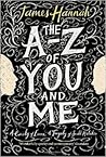 The A to Z of You and Me by James   Hannah