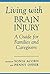 Living with Brain Injury: A Guide for Families and Caregivers (Heritage)