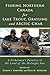 Fishing Northern Canada for Lake Trout, Grayling and Arctic Char: A Fisherman's Paradise in the Land of the Midnight Sun