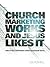 Church Marketing Works and Jesus Likes It