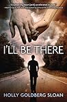 I'll Be There by Holly Goldberg Sloan I'll Be There by Holly Goldberg Sloan