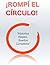 ¡ROMPÍ EL CÍRCULO!: “Historias Reales, Sueños Cumplidos” (Spanish Edition)