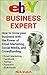 eBay 2016: Grow Your Business Using Social Media,Email Marketing, and Crowdfunding (EBay Selling Made Easy Book 14)