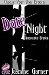 CYOE: Date Night: A Choose Your Own Erotica Stroy CYOE: Date Night: A Choose Your Own Erotica Stroy