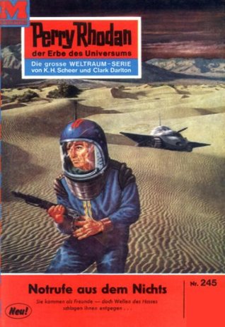 Perry Rhodan 245: Notrufe aus dem Nichts: Perry Rhodan-Zyklus "Die Meister der Insel" (Perry Rhodan-Erstauflage) (German Edition)