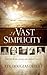 A Vast Simplicity