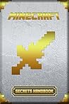 Minecraft Ultimate Secrets Handbook: Minecraft Secrets Handbook. Over 300 Awesome Minecraft Tricks & Secrets. Suggestions and Hints of Minecraft. Hidden ... Minecraft Handbook, Minecraft Handbooks)