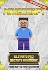 Minecraft: Ultimate Pro Secrets Handbook: MINECRAFT ULTIMATE SECRET TIPS AND TRICKS
