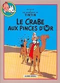 Le crabe aux pinces d'or / Tintin au pays de l'or noir