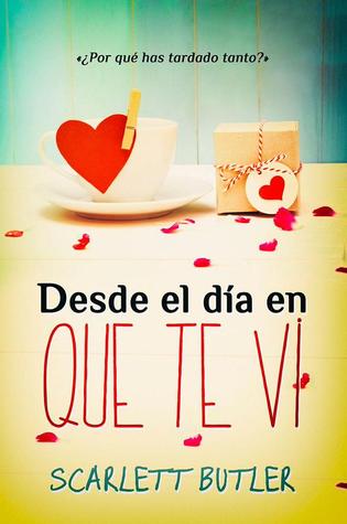 Desde el día en que te vi (Las tres Marías, #1)