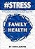 #STRESS: How To Care For Aging Parents And Our Emotional Selves: An Adult Children’s Guide To Caregiving For The Health, Home, Housing, And Financial Needs ... relief, less, worry, help, tip Book 3)