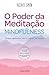 O Poder da Meditação Mindfulness
